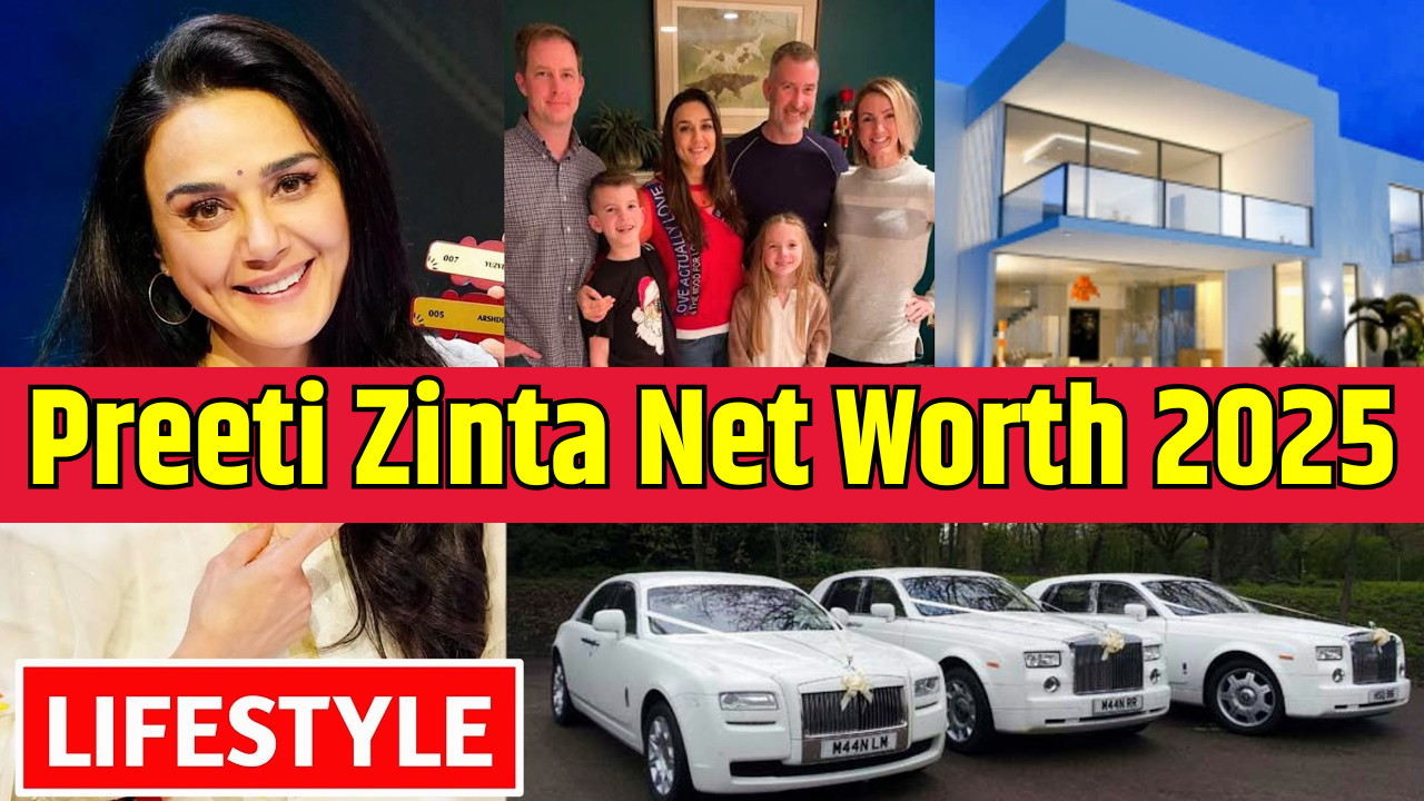 Preeti Zinta Net Worth